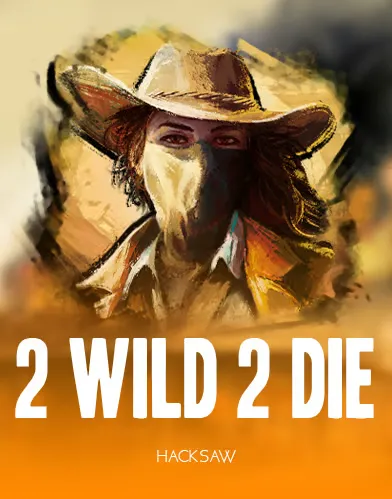 2 wild 2 die